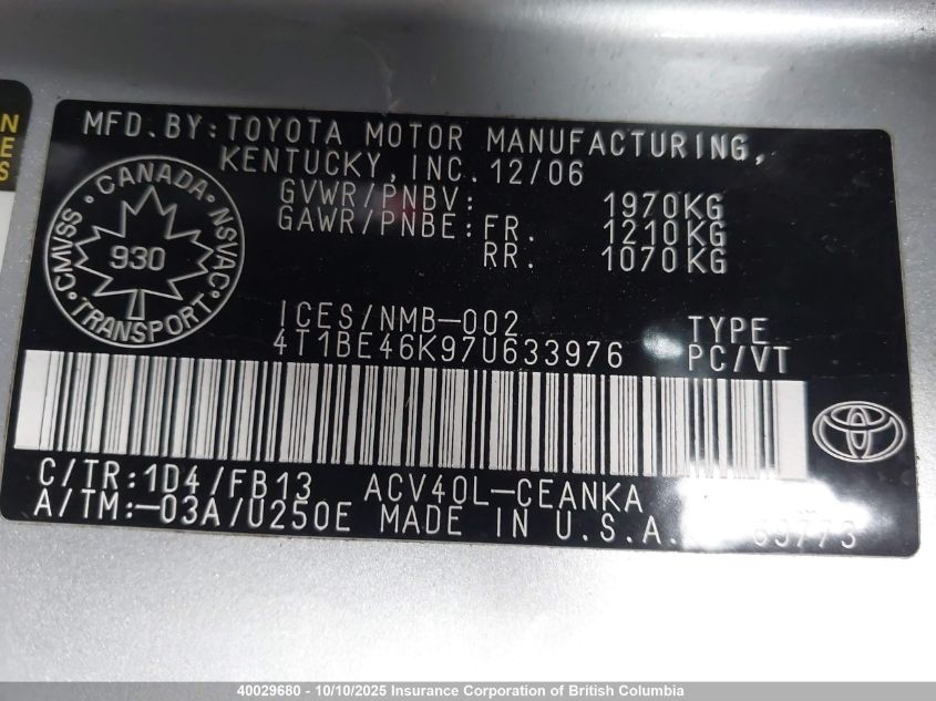 2007 Toyota Camry VIN: 4T1BE46K97U633976 Lot: 40029680