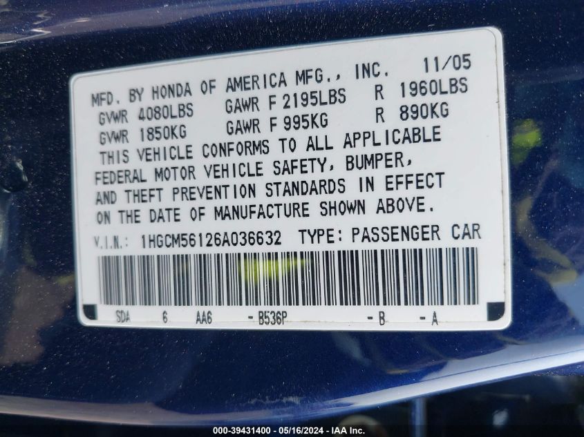 2006 Honda Accord 2.4 Vp VIN: 1HGCM56126A036632 Lot: 39431400
