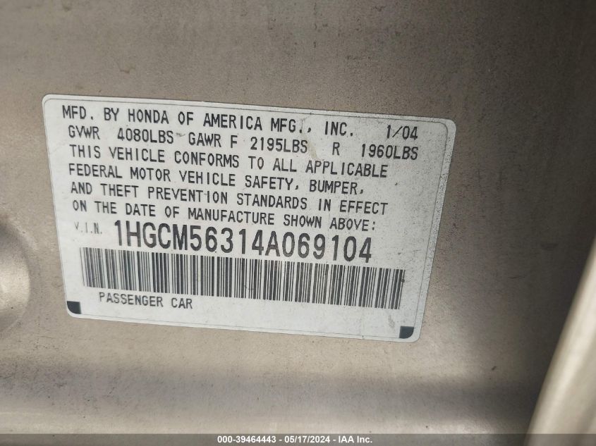 2004 Honda Accord 2.4 Lx VIN: 1HGCM56314A069104 Lot: 39464443