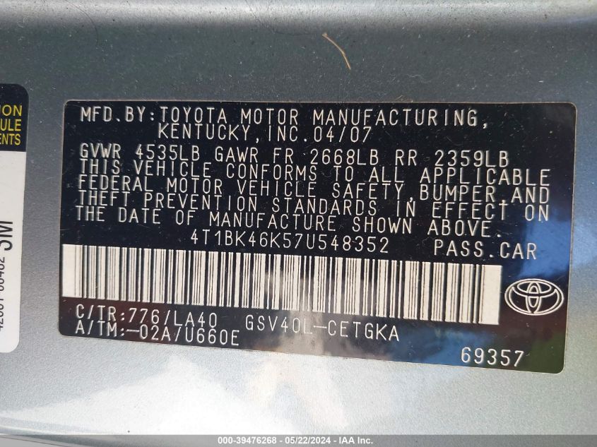 2007 Toyota Camry Xle V6 VIN: 4T1BK46K57U548352 Lot: 39476268