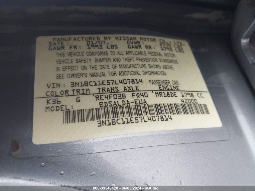 2007 Nissan Versa 1.8S VIN: 3N1BC11E57L407814 Lot: 39549420