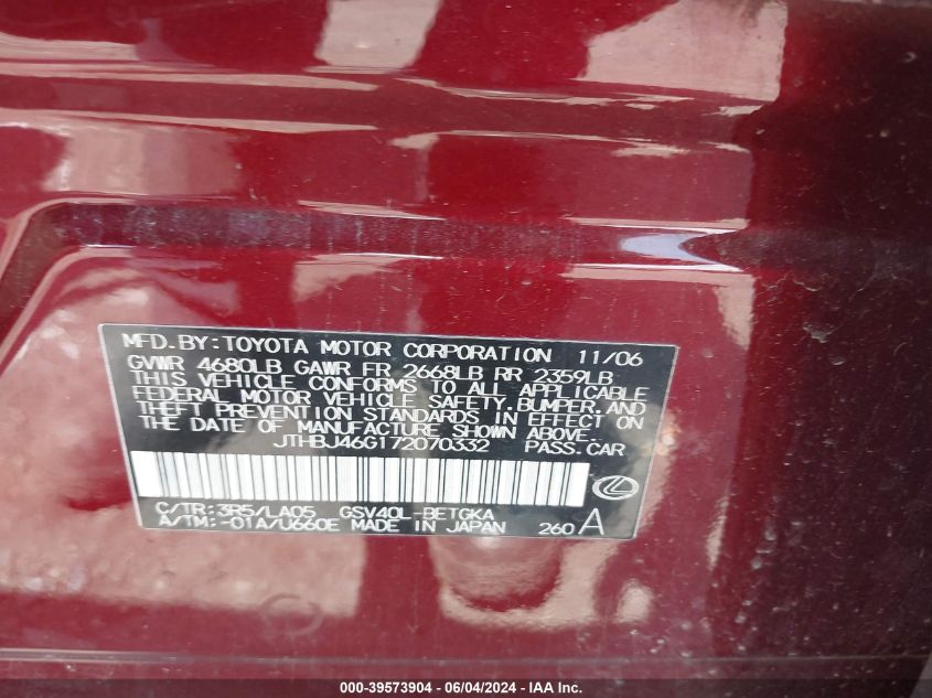 2007 Lexus Es 350 VIN: JTHBJ46G172070332 Lot: 39573904