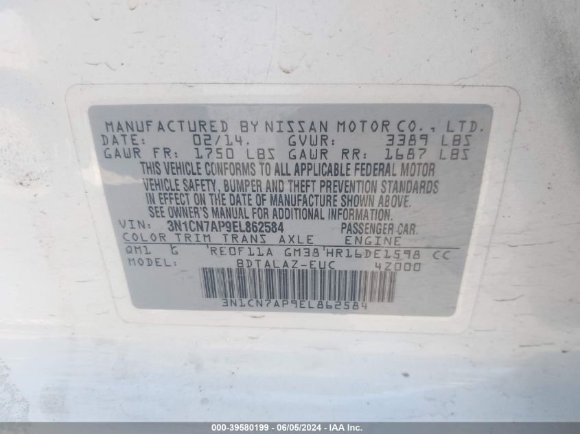 2014 Nissan Versa 1.6 S+ VIN: 3N1CN7AP9EL862584 Lot: 39580199