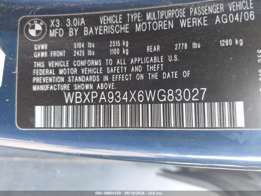 2006 BMW X3 3.0I VIN: WBXPA934X6WG83027 Lot: 39664359