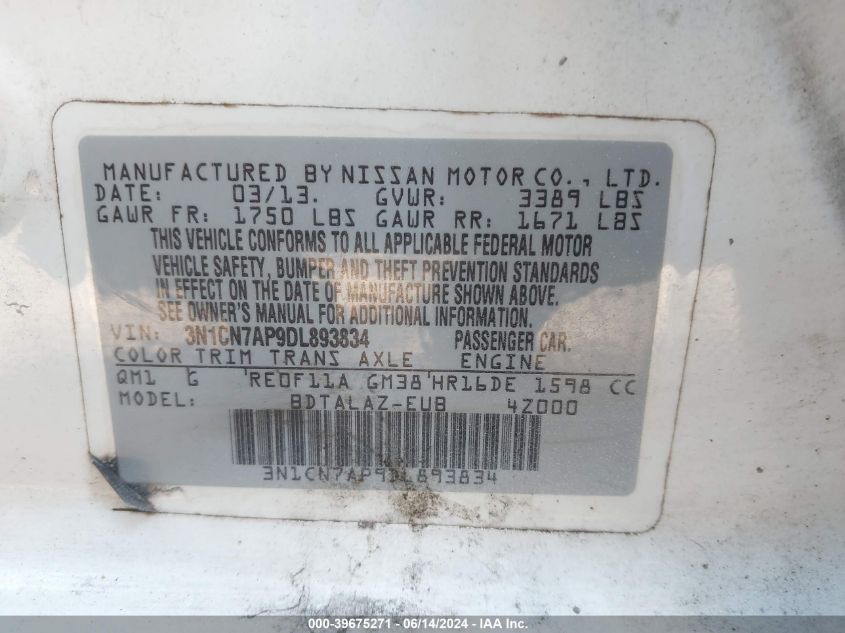 2013 Nissan Versa 1.6 S+ VIN: 3N1CN7AP9DL893834 Lot: 39675271