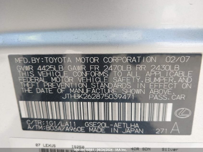 2007 Lexus Is 250 VIN: JTHBK262875039471 Lot: 39716561