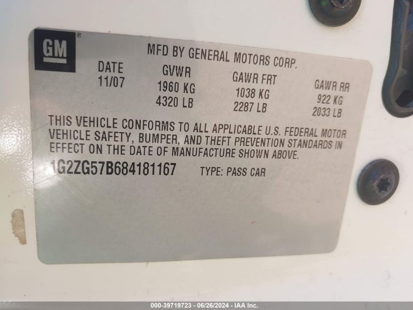 2008 Pontiac G6 VIN: 1G2ZG57B684181167 Lot: 39719723