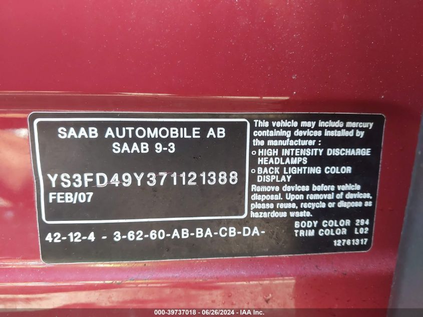 2007 Saab 9-3 2.0T VIN: YS3FD49Y371121388 Lot: 39737018