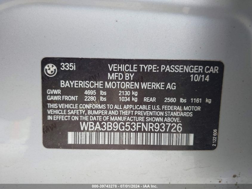 2015 BMW 335I xDrive VIN: WBA3B9G53FNR93726 Lot: 39743278