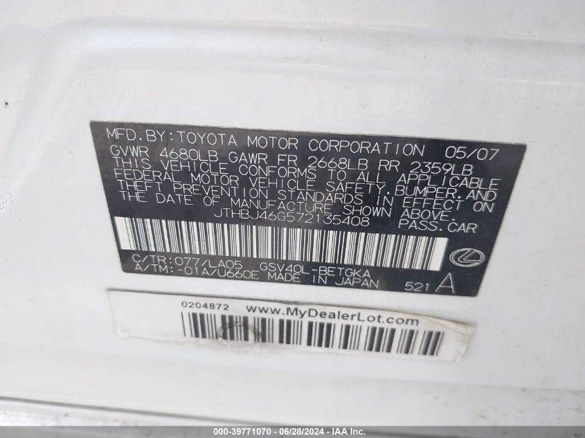 2007 Lexus Es 350 VIN: JTHBJ46G572135408 Lot: 39771070