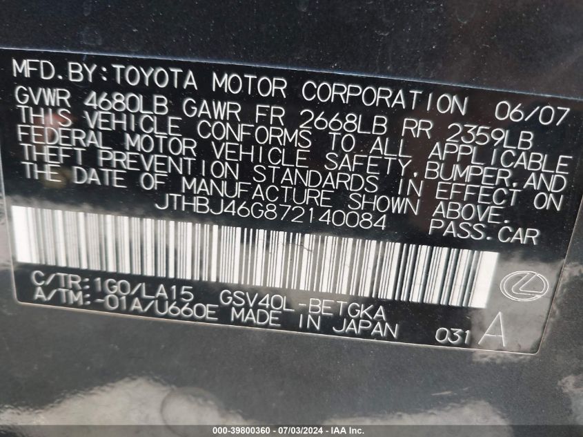 2007 Lexus Es 350 VIN: JTHBJ46G872140084 Lot: 39800360