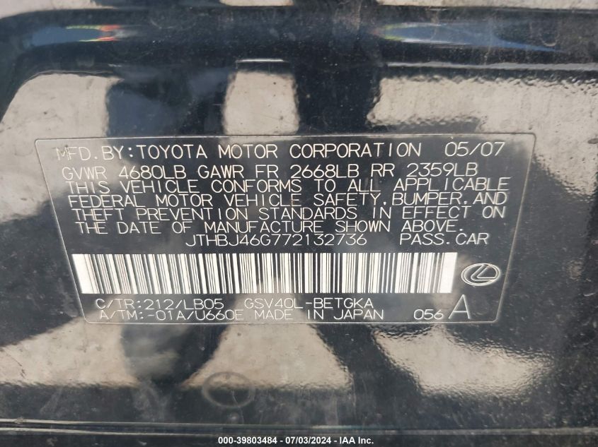 2007 Lexus Es 350 VIN: JTHBJ46G772132736 Lot: 39803484