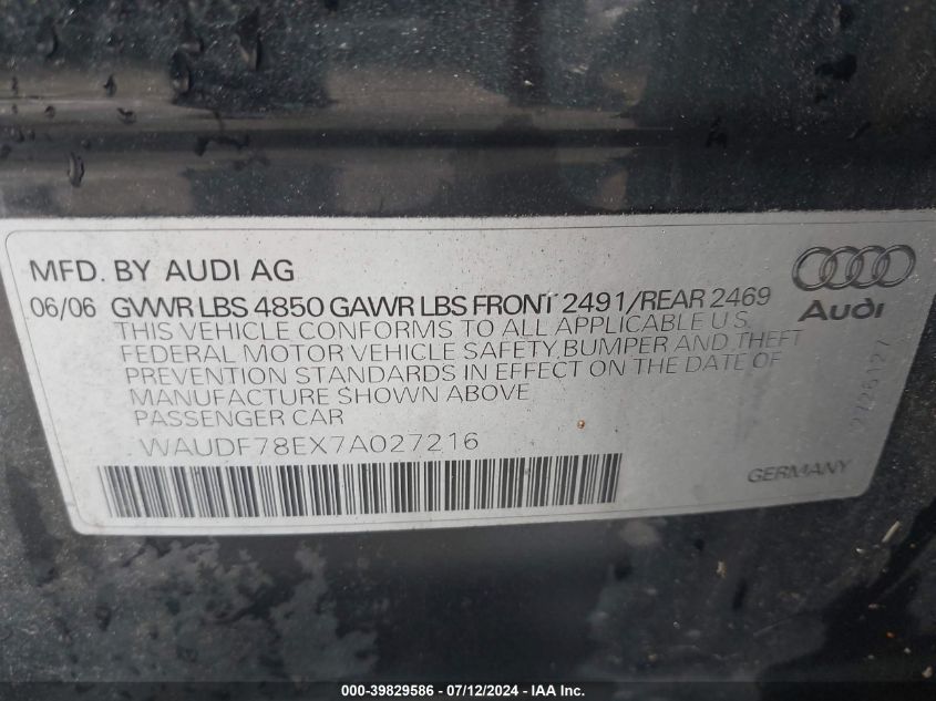 2007 Audi A4 2.0T VIN: WAUDF78EX7A027216 Lot: 39829586