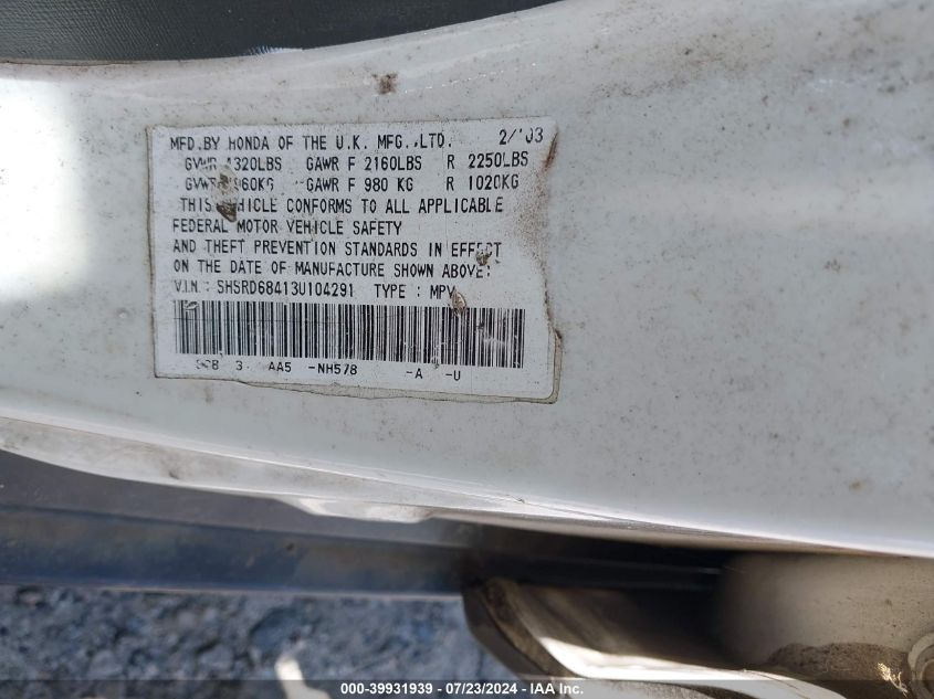 2003 Honda Cr-V Lx VIN: SHSRD68413U104291 Lot: 39931939