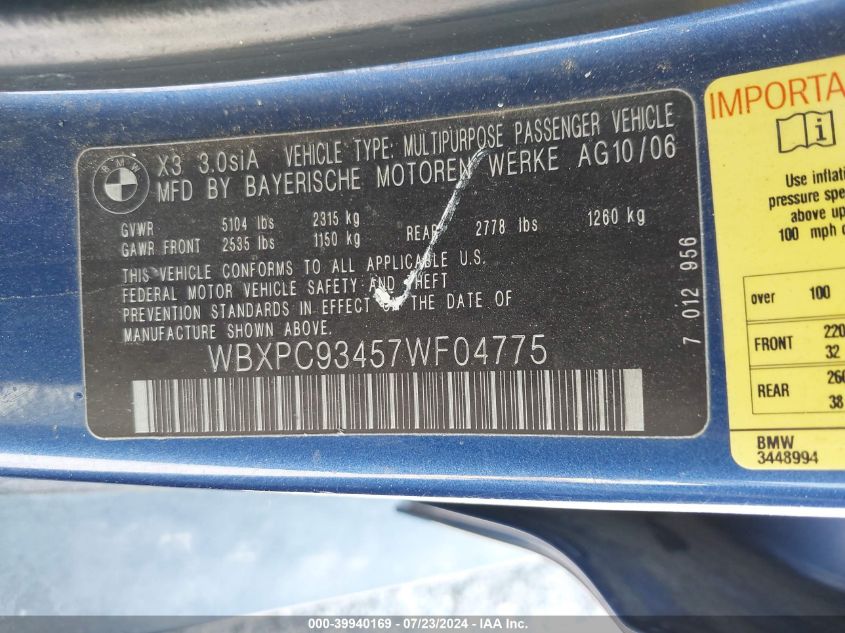 2007 BMW X3 3.0Si VIN: WBXPC93457WF04775 Lot: 39940169