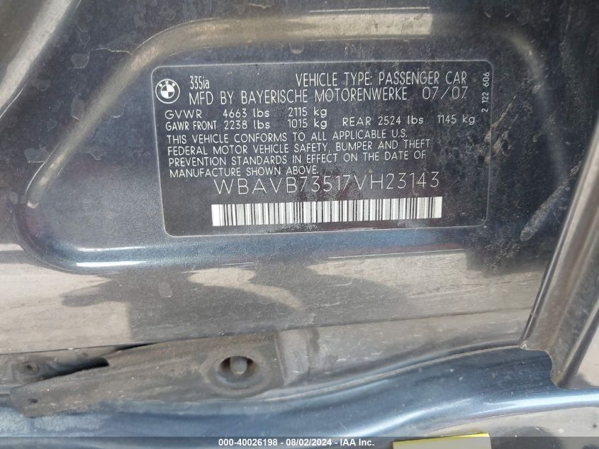 2007 BMW 335I I VIN: WBAVB73517VH23143 Lot: 40026198