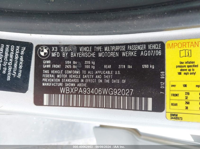 2006 BMW X3 3.0I VIN: WBXPA93406WG92027 Lot: 40062953