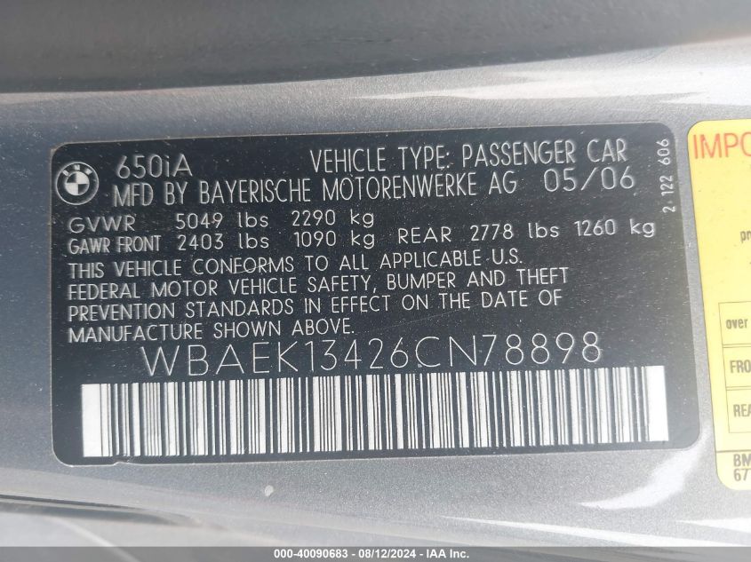 2006 BMW 650I VIN: WBAEK13426CN78898 Lot: 40090683