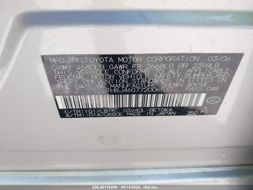 2007 Lexus Es 350 350 VIN: JTHBJ46G772006537 Lot: 40116296