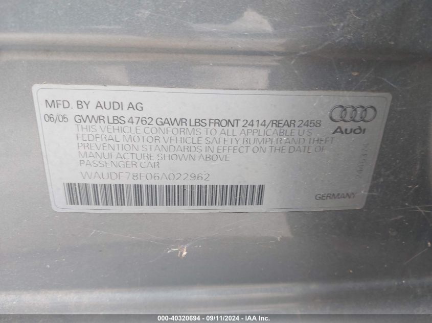 2006 Audi A4 2.0T VIN: WAUDF78E06A022962 Lot: 40320694