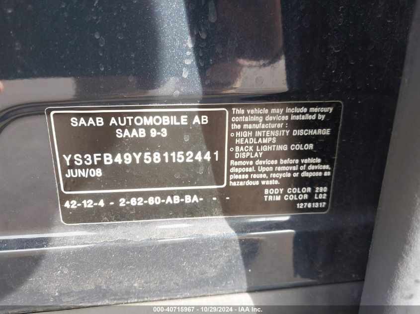 2008 Saab 9-3 2.0T VIN: YS3FB49Y581152441 Lot: 40715967