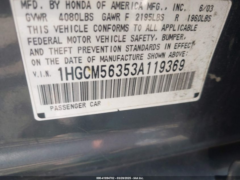 2003 Honda Accord 2.4 Lx VIN: 1HGCM56353A119369 Lot: 41894782