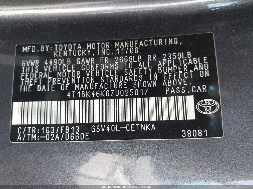 2007 Toyota Camry Le V6 VIN: 4T1BK46K67U025017 Lot: 43019096