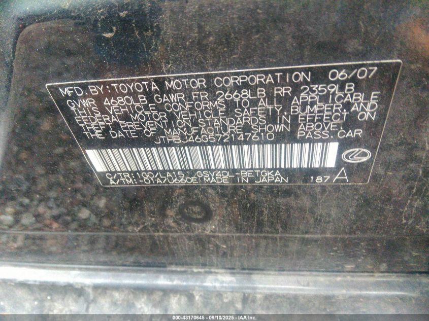 2007 Lexus Es 350 VIN: JTHBJ46G572147610 Lot: 43170645