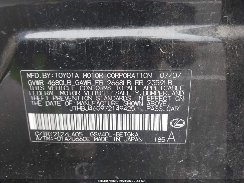 2007 Lexus Es 350 VIN: JTHBJ46G972149425 Lot: 43173960