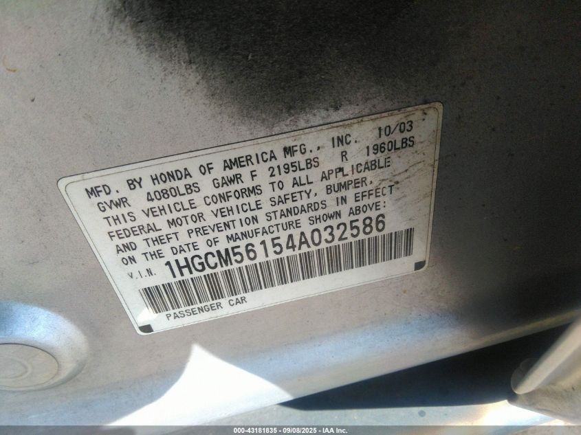 2004 Honda Accord 2.4 Dx VIN: 1HGCM56154A032586 Lot: 43181835