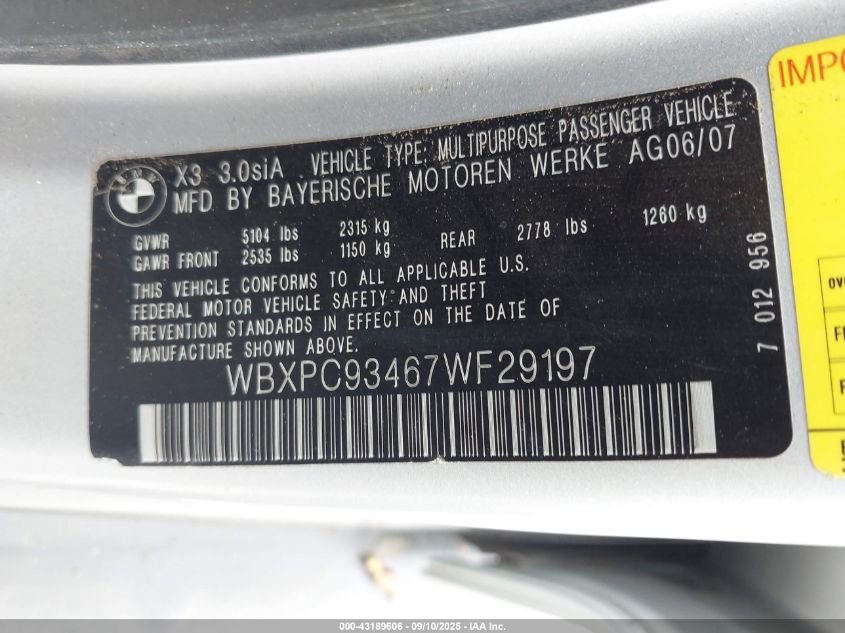 2007 BMW X3 3.0Si VIN: WBXPC93467WF29197 Lot: 43189606