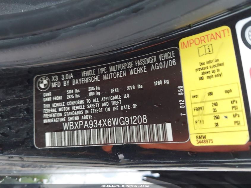 2006 BMW X3 3.0I VIN: WBXPA934X6WG91208 Lot: 43244226