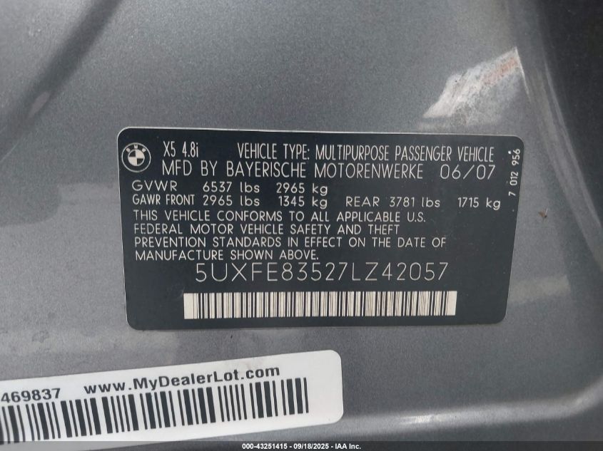 2007 BMW X5 4.8I VIN: 5UXFE83527LZ42057 Lot: 43251415