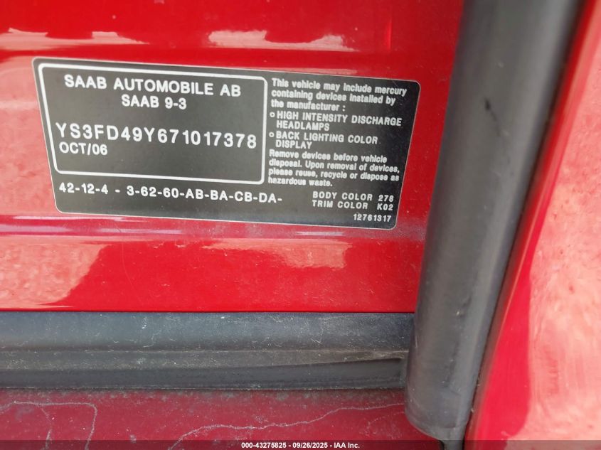 2007 Saab 9-3 2.0T VIN: YS3FD49Y671017378 Lot: 43275825