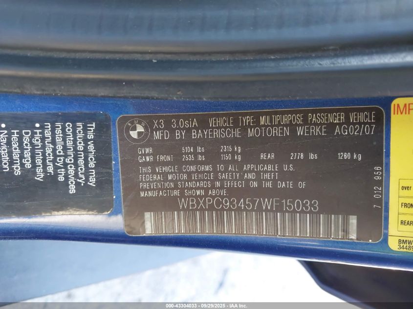2007 BMW X3 3.0Si VIN: WBXPC93457WF15033 Lot: 43304033