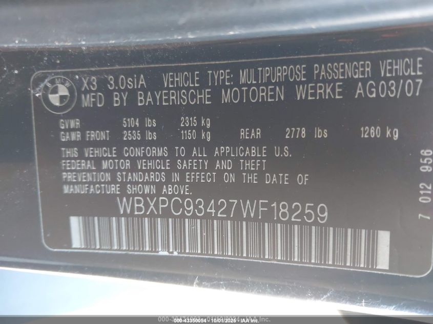 2007 BMW X3 3.0Si VIN: WBXPC93427WF18259 Lot: 43350054