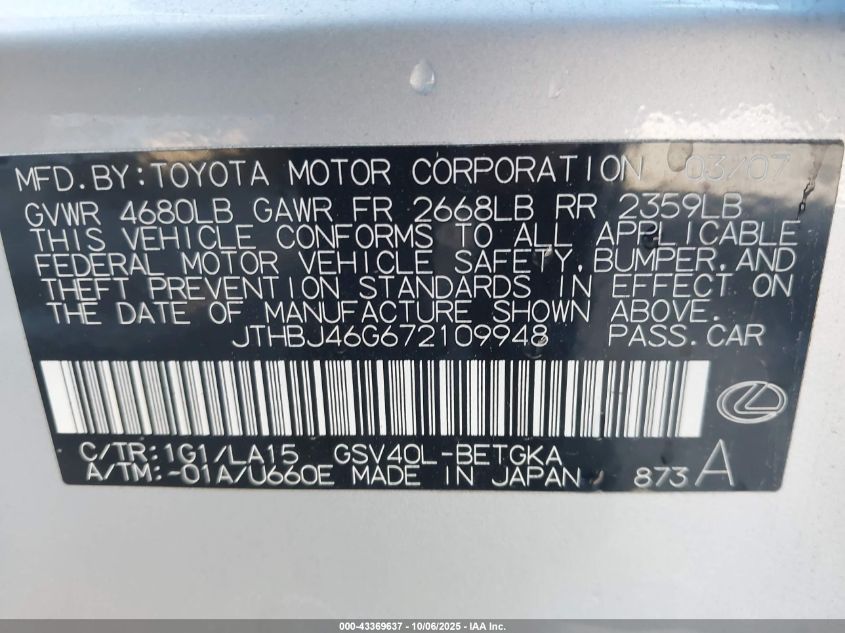 2007 Lexus Es 350 VIN: JTHBJ46G672109948 Lot: 43369637