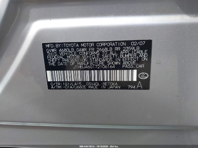 2007 Lexus Es 350 VIN: JTHBJ46G172106164 Lot: 43415214