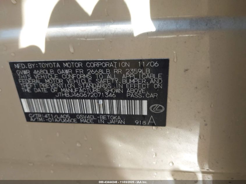 2007 Lexus Es 350 VIN: JTHBJ46G672071346 Lot: 43444346