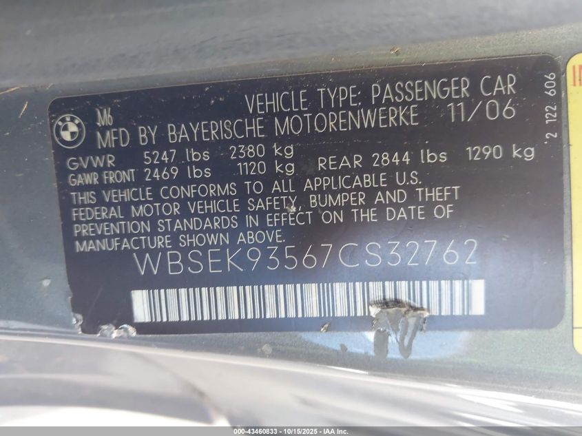2007 BMW M6 VIN: WBSEK93567CS32762 Lot: 43460833