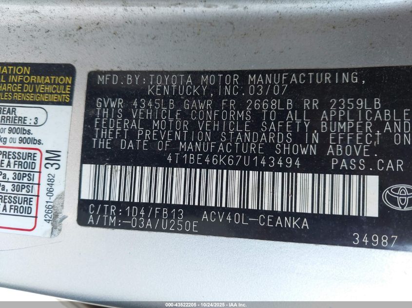 2007 Toyota Camry Le VIN: 4T1BE46K67U143494 Lot: 43522205