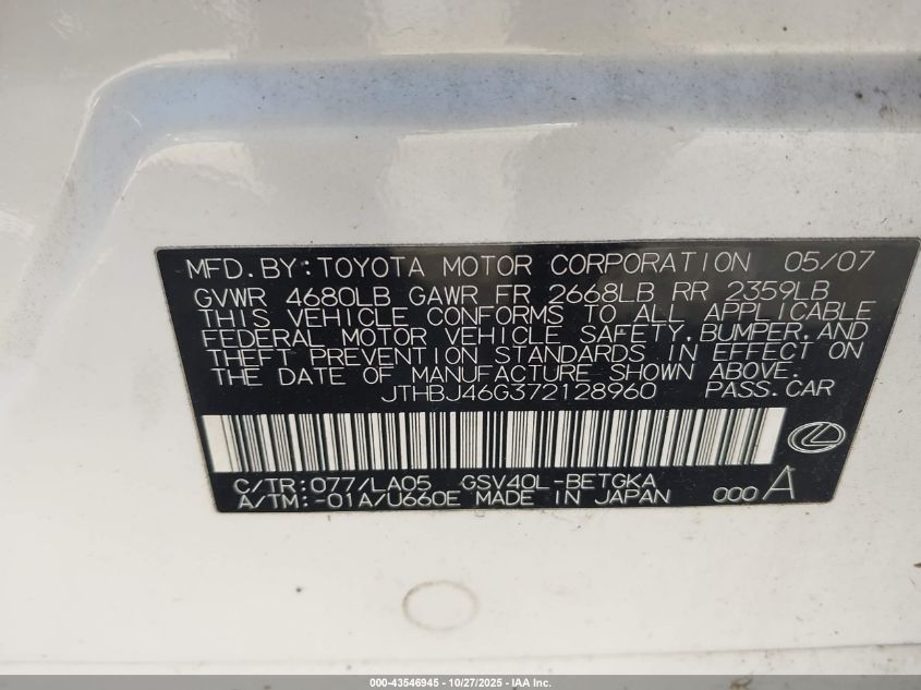 2007 Lexus Es 350 VIN: JTHBJ46G372128960 Lot: 43546945