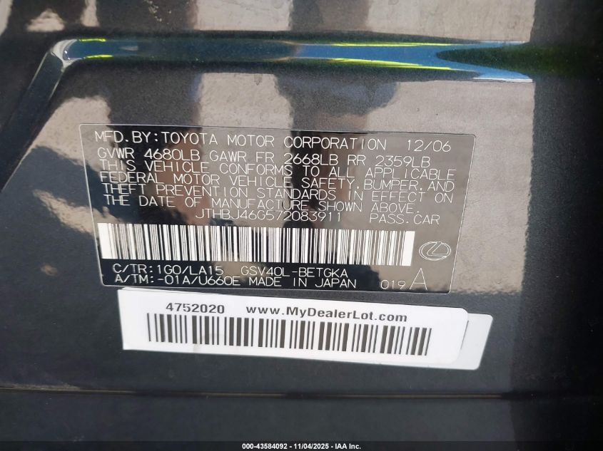 2007 Lexus Es 350 VIN: JTHBJ46G572083911 Lot: 43584092