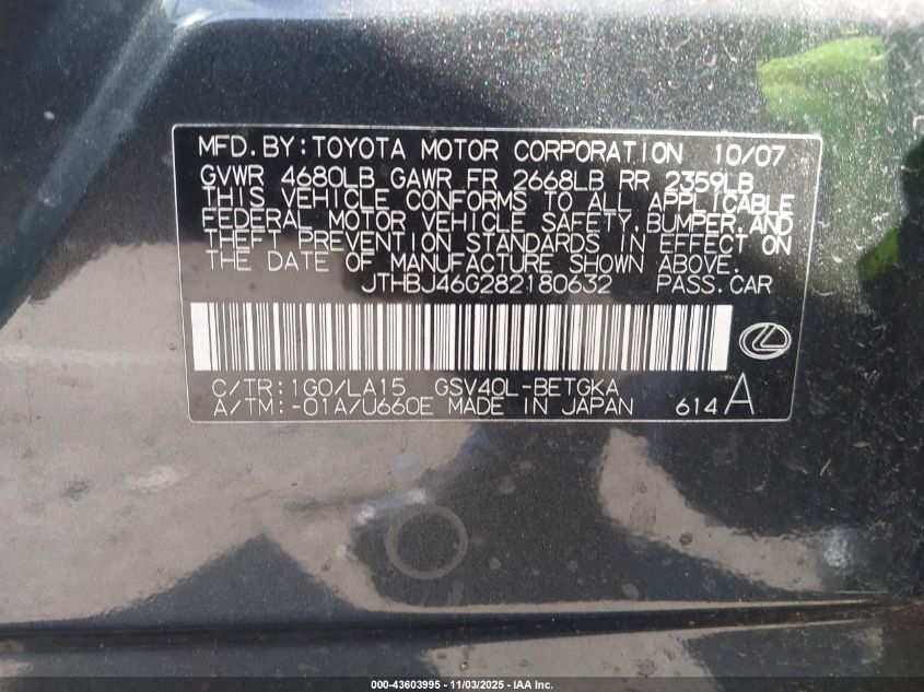 2008 Lexus Es 350 VIN: JTHBJ46G282180632 Lot: 43603995