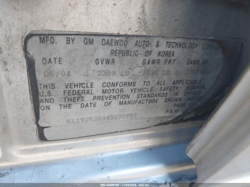 2004 Chevrolet Aveo Ls VIN: KL1TJ52694B270757 Lot: 43609169