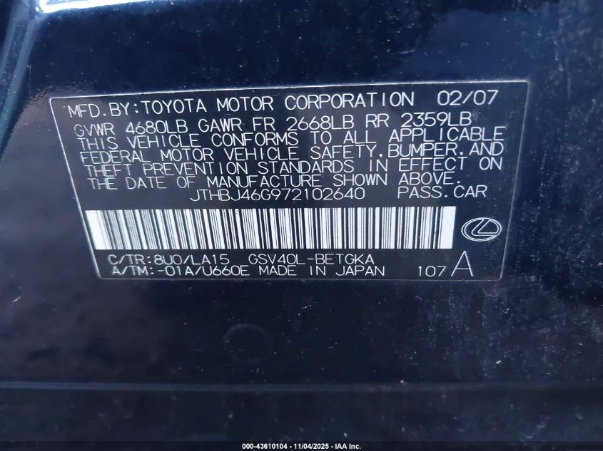 2007 Lexus Es 350 VIN: JTHBJ46G972102640 Lot: 43610104