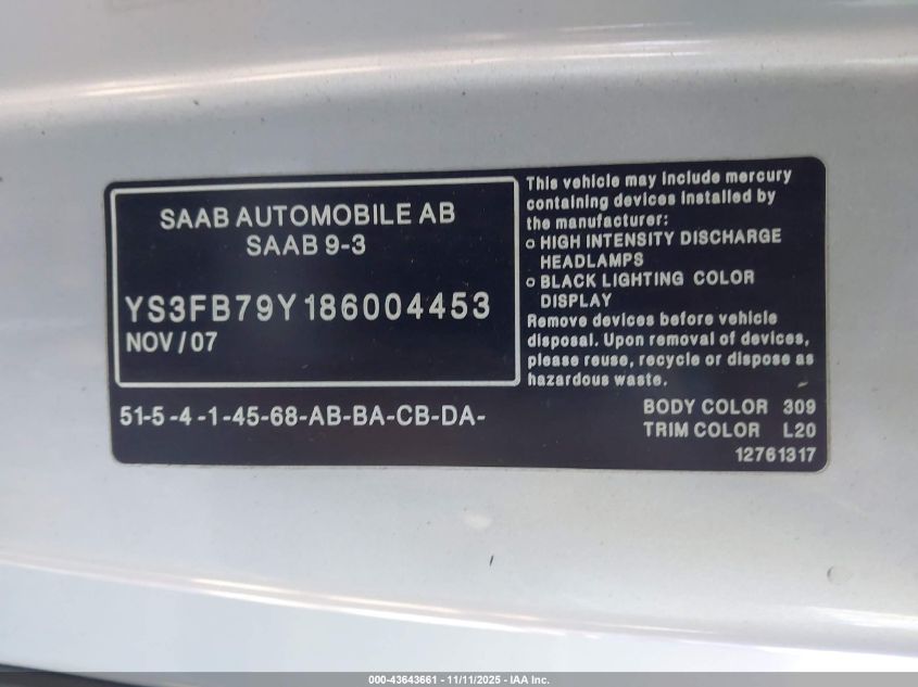2008 Saab 9-3 2.0T VIN: YS3FB79Y186004453 Lot: 43643661