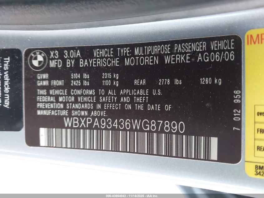 2006 BMW X3 3.0I VIN: WBXPA93436WG87890 Lot: 43664043
