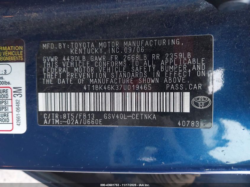 2007 Toyota Camry Le V6 VIN: 4T1BK46K37U019465 Lot: 43681753