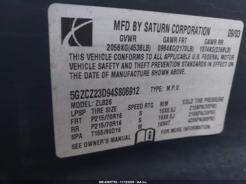 2004 Saturn Vue 4 Cyl VIN: 5GZCZ23D94S806912 Lot: 43697753
